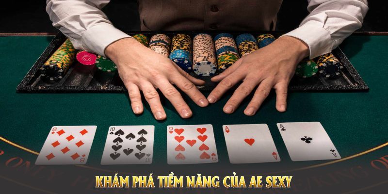 Tìm hiểu về tiềm năng của AE Sexy
